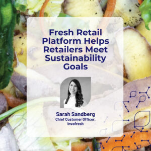 Fresh Retail Platform Helps Retailers Meet Sustainability Goals